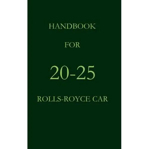 Handbook for the 20-25 Rolls-Royce Car