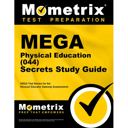 Mega Physical Education (044) Secrets Study Guide: Mega Test Review for the Missouri Educator Gateway Assessments