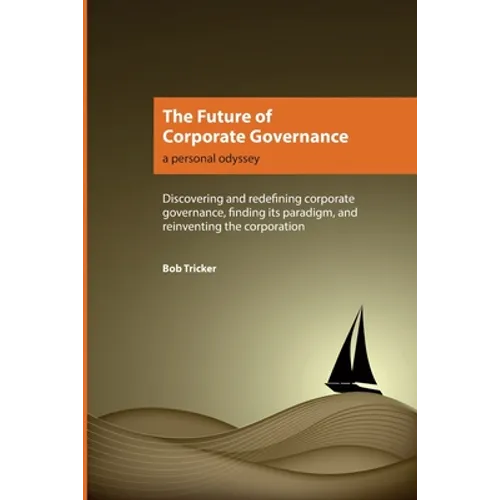 The Future of Corporate Governance: A Personal Odyssey