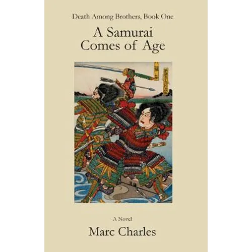 A Samurai Comes of Age: Death Among Brothers, Book One