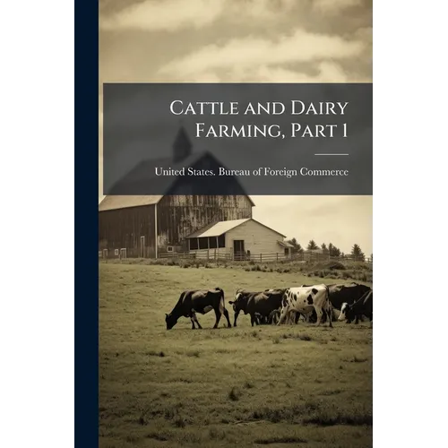 Cattle and Dairy Farming, Part 1