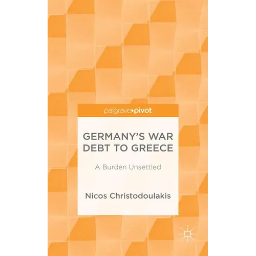 Germany's War Debt to Greece: A Burden Unsettled