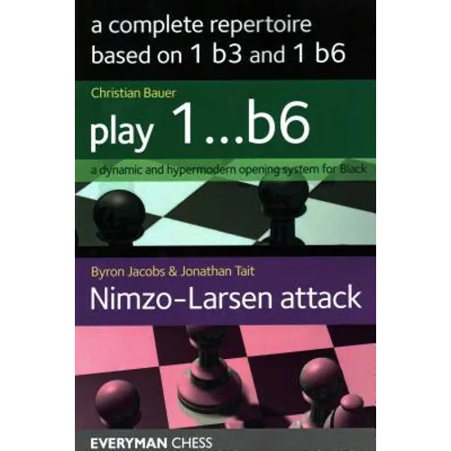 A Complete Repertoire based on 1b3 and 1b6