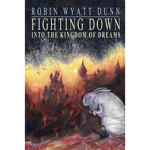 Fighting Down Into the Kingdom of Dreams