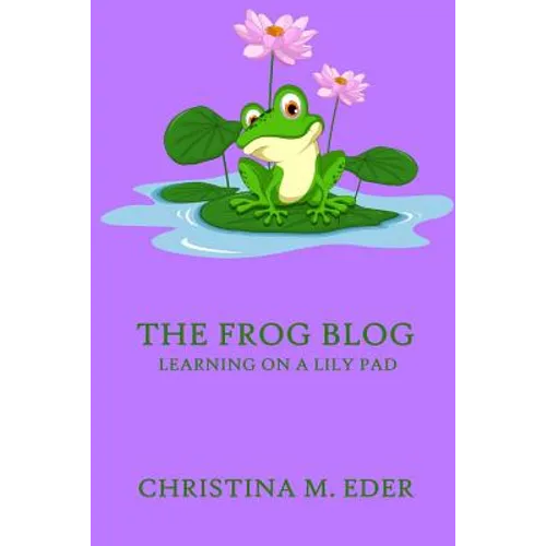 The FROG Blog, Learning on a Lily Pad