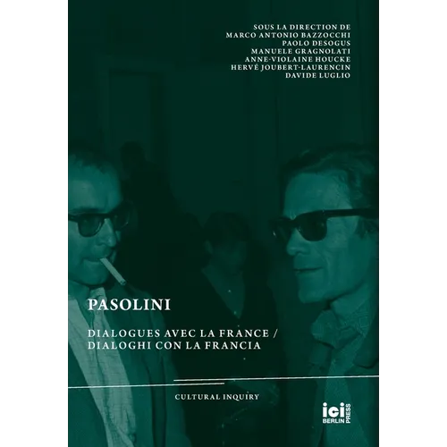 Pasolini: Dialogues avec la France / Dialoghi con la Francia