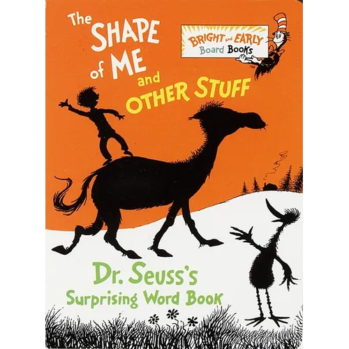 The Shape of Me and Other Stuff: Dr. Seuss's Surprising Word Book