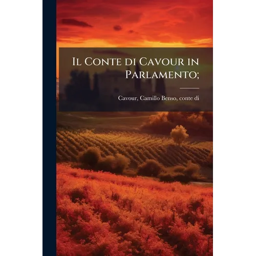 Il Conte di Cavour in Parlamento;
