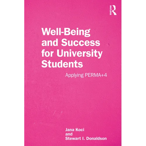 Well-Being and Success For University Students: Applying PERMA+4