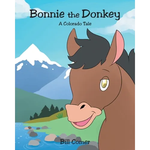 Bonnie the Donkey: A Colorado Tale