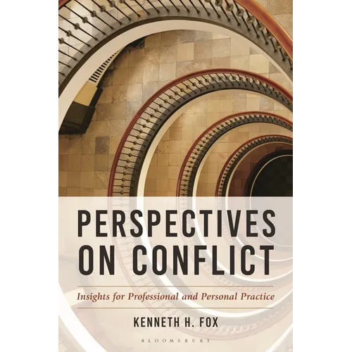 Perspectives on Conflict: Insights for Professional and Personal Practice