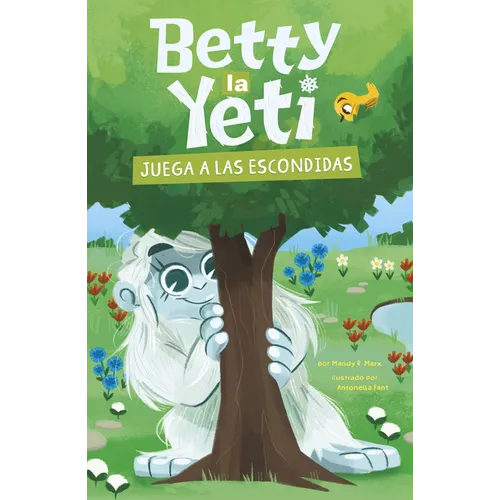 Betty La Yeti Juega a Las Escondidas (Betty the Yeti Plays Hide-And-Seek)