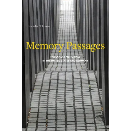 Memory Passages: Holocaust Memorials in the United States and Germany