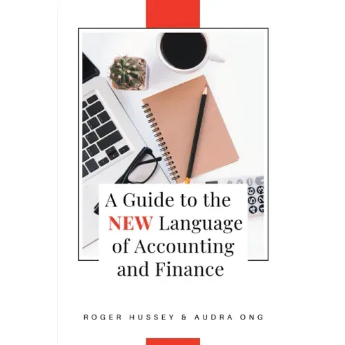 A Guide to the New Language of Accounting and Finance