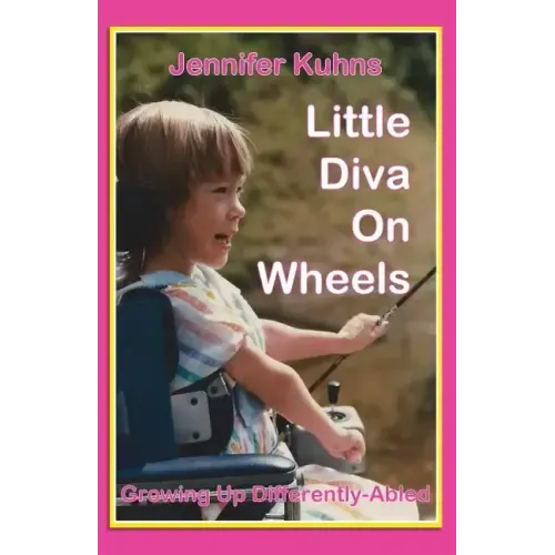 Little Diva on Wheels: Growing Up Differently-Abled