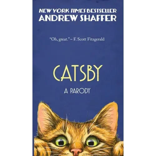 Catsby: A Parody of F. Scott Fitzgerald's The Great Gatsby