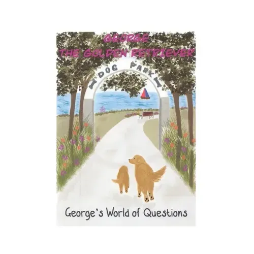 George's World of Questions: George the Golden Retriever
