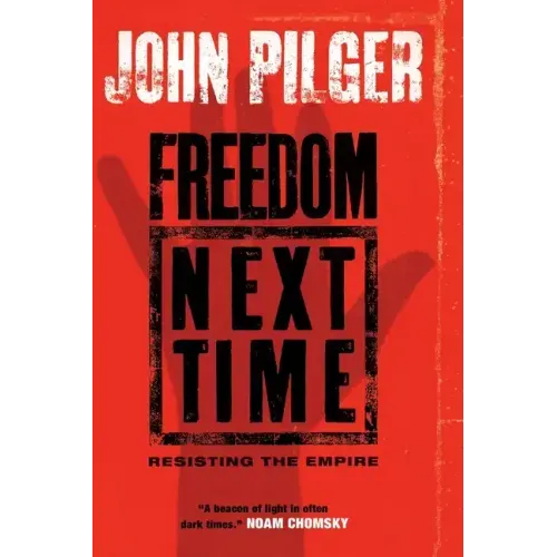 Freedom Next Time: Resisting the Empire