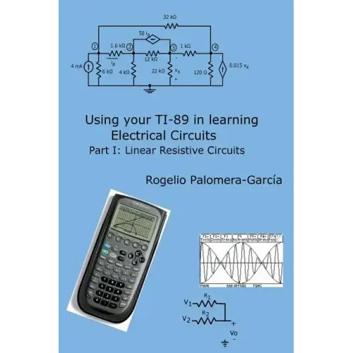 Using your TI-89 in learning electrical circuits Part 1: Linear Resistive Circuits