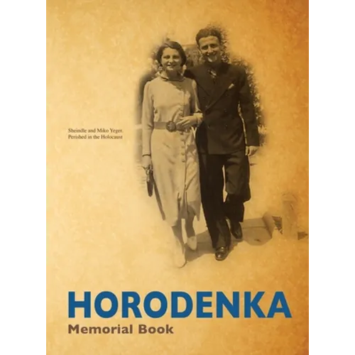 Yizkor (Memorial) Book of Horodenka, Ukraine - Translation of Sefer Horodenka