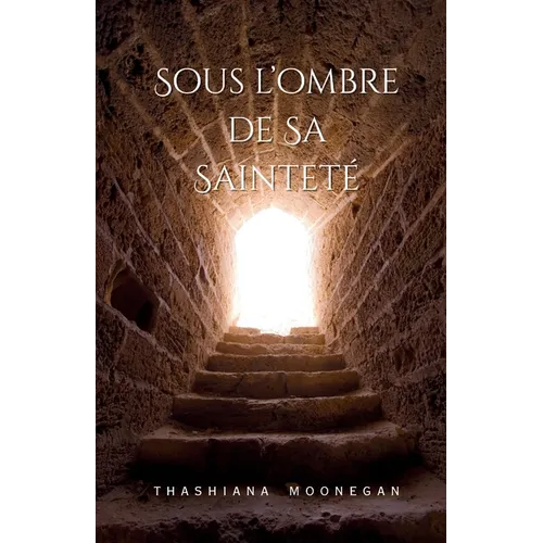 Sous L'Ombre de Sa Sainteté