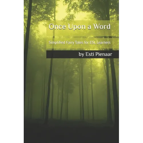 Once Upon a Word: Simplified Fairy Tales for ESL Learners