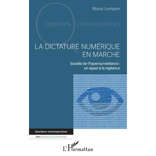 La dictature numérique en marche: Société de l'hypersurveillance: un appel à la vigilance