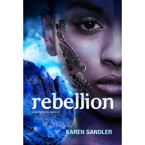 Rebellion (Tankborn #3): A Tankborn Novel