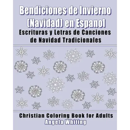 Bendiciones de Invierno (Navidad) en Espanol: Escrituras y Letras de Canciones de Navidad Tradicionales