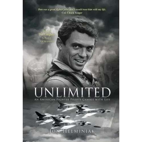 Unlimited: An American Fighter Pilot's Gamble with Life