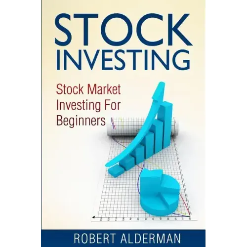 Stock Investing: Stock Market Investing For Beginners