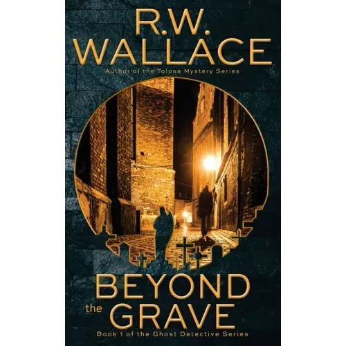 Beyond the Grave: A Ghost Detective Novel