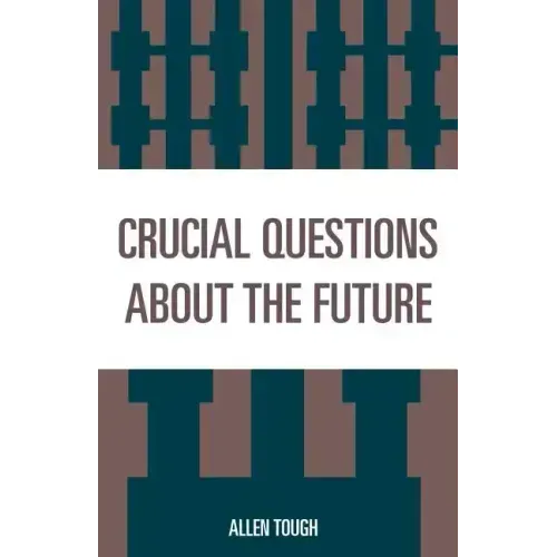 Crucial Questions About the Future