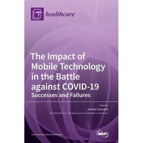 The Impact of Mobile Technology in the Battle against COVID-19: Successes and Failures