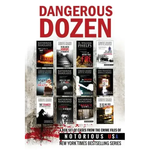 Dangerous Dozen (Notorious USA True Crime Box Set)