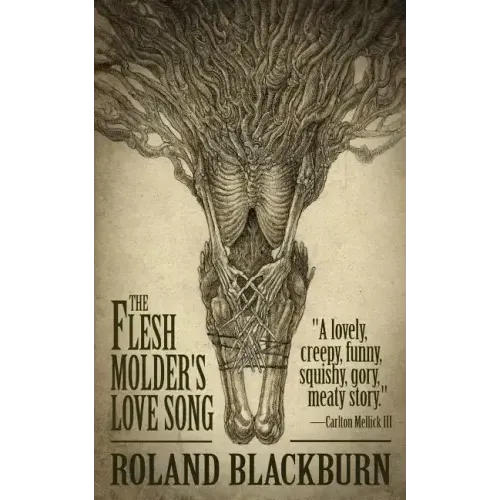 The Flesh Molder's Love Song