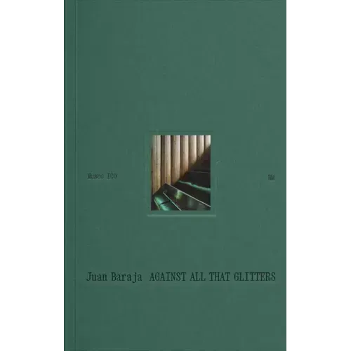Juan Baraja: Against All That Glitters