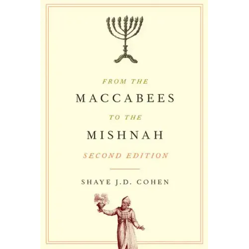 From the Maccabees to the Mishnah, Second Edition