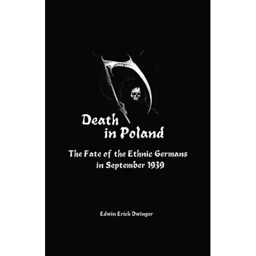 Death in Poland: The Fate of the Ethnic Germans in September 1939