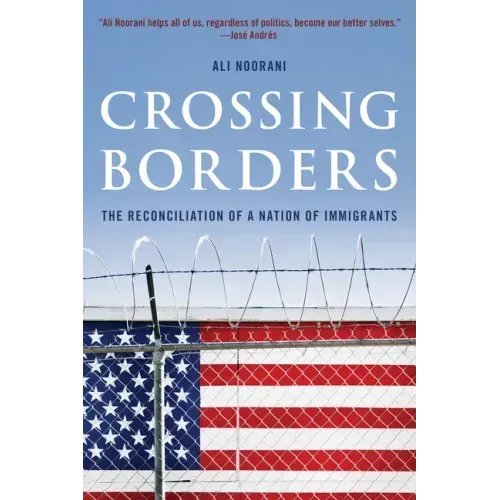 Crossing Borders: The Reconciliation of a Nation of Immigrants