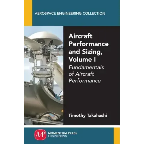 Aircraft Performance and Sizing, Volume I: Fundamentals of Aircraft Performance