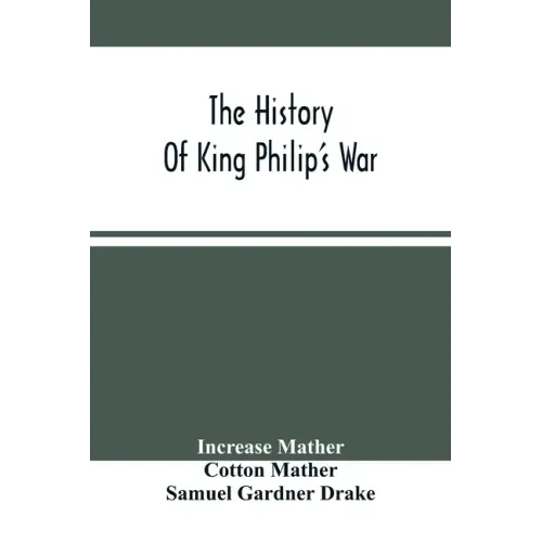 The History Of King Philip'S War