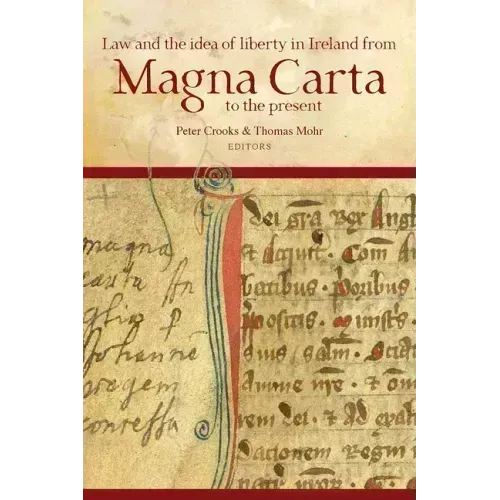 Law and the Idea of Liberty in Ireland from Magna Carta to the Present