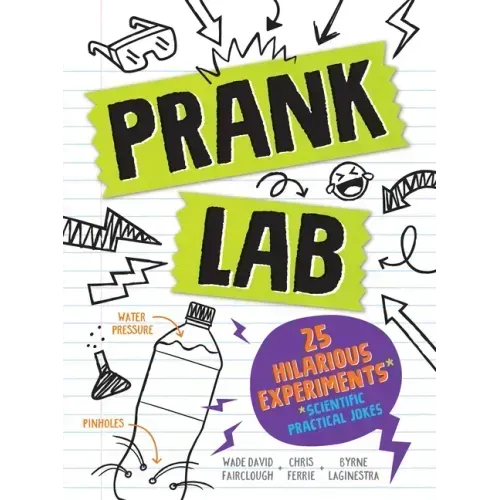 Pranklab: Practical Science Pranks You and Your Victim Can Learn from