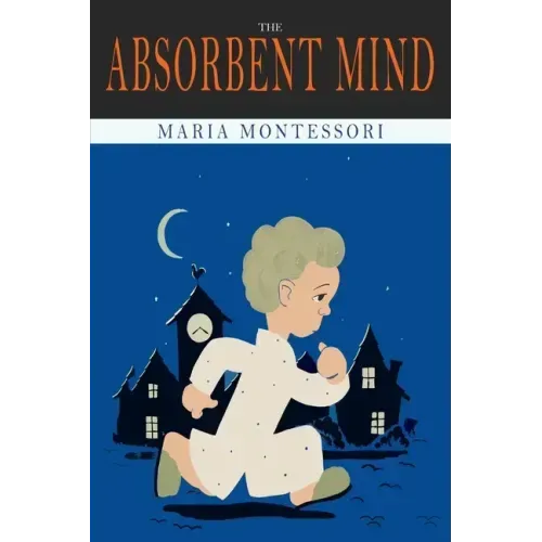 The Absorbent Mind