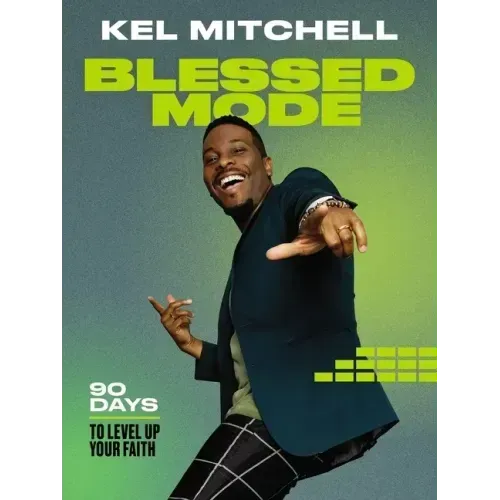 Blessed Mode: 90 Days to Level Up Your Faith (a 90-Day Devotional)