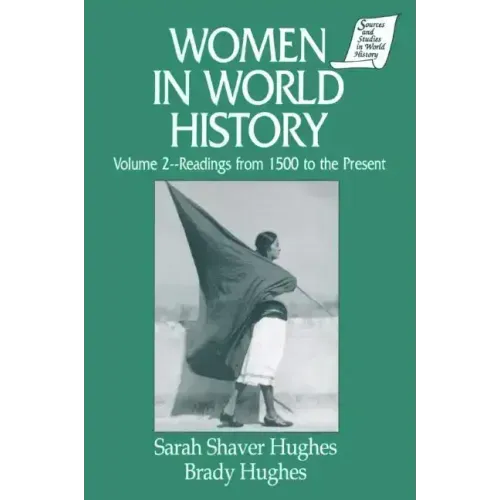 Women in World History: v. 2: Readings from 1500 to the Present