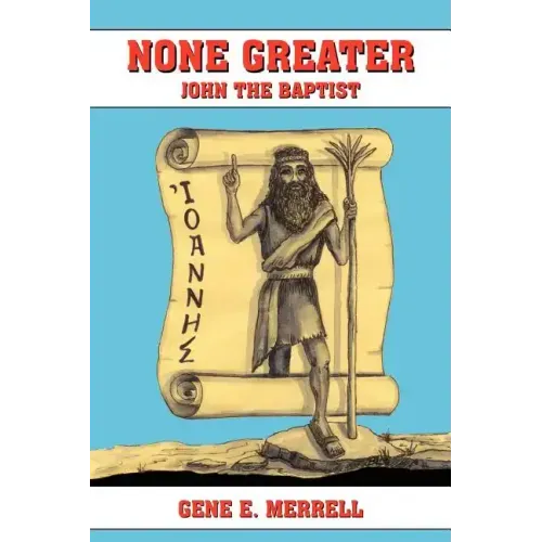 None Greater: John the Baptist