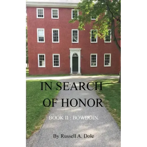 In Search of Honor: Book II: Bowdoin