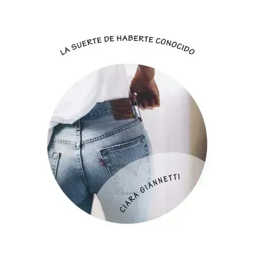 La suerte de haberte conocido